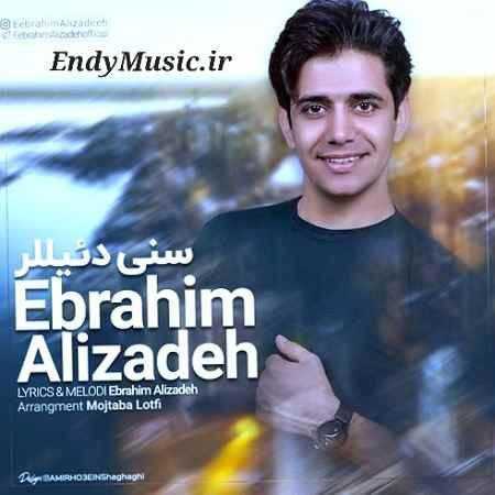 دانلود آهنگ ترکی سنی دیلر ابراهیم علیزاده